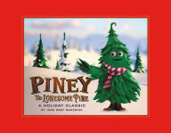 Title: Piney the Lonesome Pine: A Holiday Classic, Author: Jane West Bakerink