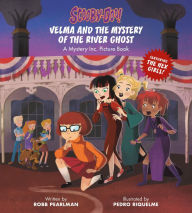 Title: Scooby-Doo: Velma and the Mystery of the River Ghost: A Mystery Inc. Picture Book, Author: Robb Pearlman