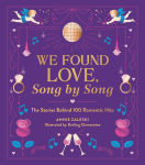 Alternative view 1 of We Found Love, Song by Song: The Stories Behind 100 Romantic Hits