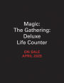 Magic: The Gathering: Deluxe Life Counter