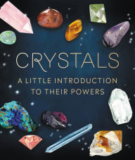 Title: Crystals: A Little Introduction to Their Powers