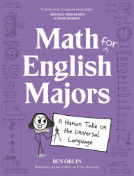 Title: Math for English Majors: A Human Take on the Universal Language, Author: Ben Orlin