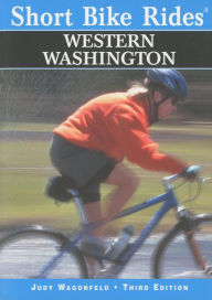 Title: Short Bike Rides® Western Washington, Author: Judy Wagonfeld