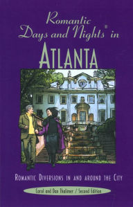 Romantic Days and Nights in Atlanta: Romantic Diversions in and around the City