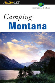 Camping Montana (A Falcon Guide Series)