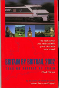 Britain by BritRail 2002: Touring Britain by Train
