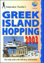 Independent Travellers Greek Island Hopping 2003: The Budget Travel Guide (Independent Travelers Series)