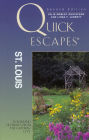 Quick Escapes St. Louis, 2nd Edition: 25 Weekend Getaways from the Gateway City