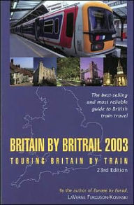 Britain by BritRail 2003: Touring Britain by Train