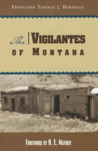 Title: Vigilantes of Montana, Author: Thomas Dimsdale