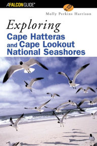 Title: Exploring Cape Hatteras and Cape Lookout National Seashores, Author: Molly Harrison