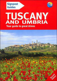 Signpost Guide to Tuscany and Umbria, 2nd Edition