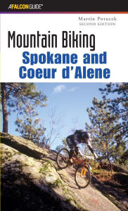 Title: Mountain Biking Spokane and Coeur d'Alene, Author: Martin Potucek