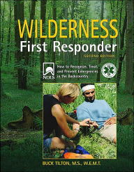 Wilderness First Responder: A Text for the Recognition, Treatment, and Prevention of Wilderness Emergencies / Edition 2