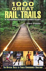 1000 Great Rail-Trails: A Comprehensive Directory