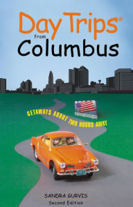 Day Trips from Columbus: Getaways About Two Hours Away