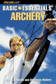 Title: Basic Essentials® Archery, Author: Beth Habeishi