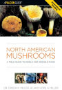 North American Mushrooms: A Field Guide To Edible And Inedible Fungi / Edition 1