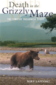 Death in the Grizzly Maze: The Timothy Treadwell Story