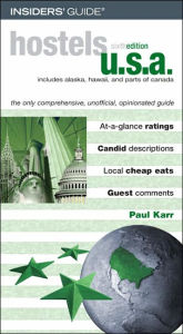 Hostels U.S.A.: The Only Comprehensive, Unofficial, Opinionated Guide