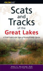 Scats and Tracks of the Great Lakes: A Field Guide to the Signs of Seventy Wildlife Species