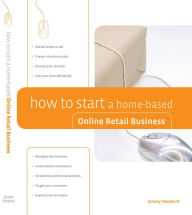 How to Start a Home-Based Online Retail Business