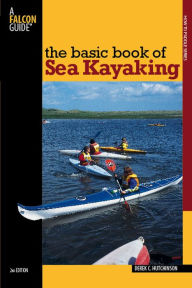 Title: Basic Book of Sea Kayaking, Author: Derek C. Hutchinson