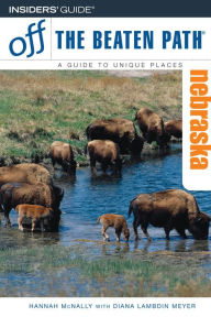 Nebraska Off the Beaten Path (Sixth Edition)
