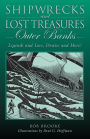 Shipwrecks and Lost Treasures: Outer Banks: Legends and Lore, Pirates and More!