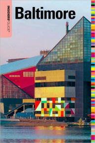 Insiders' Guide to Baltimore: 5th Edition