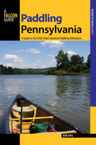 Title: Paddling Pennsylvania, Author: Bob Frye