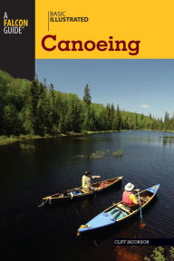 Title: Basic Illustrated Canoeing, Author: Cliff Jacobson