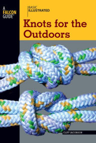 Title: Basic Illustrated Knots for the Outdoors / Edition 1, Author: Cliff Jacobson