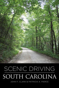 Title: Scenic Driving South Carolina, Author: John Clark