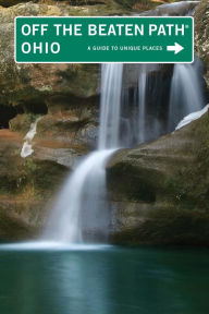 Ohio Off the Beaten Path, 12th: A Guide to Unique Places