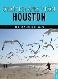 Title: Quick Escapes® From Houston: The Best Weekend Getaways, Author: Kristin Finan