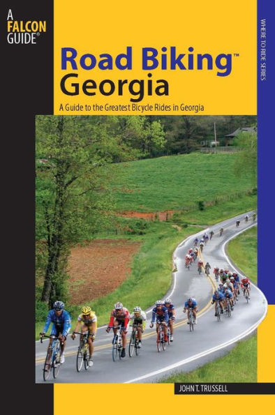 Road BikingT Georgia: A Guide to the Greatest Bicycle Rides in Georgia