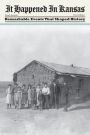 It Happened in Kansas: Remarkable Events that Shaped History