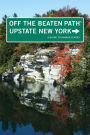 Upstate New York Off the Beaten Path®: A Guide To Unique Places