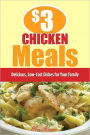 $3 Chicken Meals: Delicious, Low-Cost Dishes for Your Family