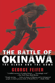 Title: Battle of Okinawa: The Blood and the Bomb, Author: George Feifer