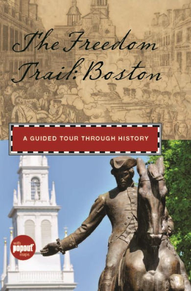 Freedom Trail: Boston: A Guided Tour through History