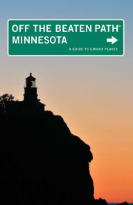 Minnesota Off the Beaten Path, 9th: A Guide to Unique Places