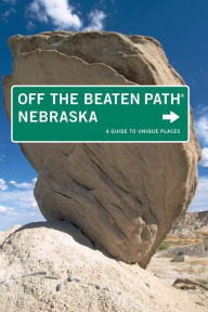 Nebraska Off the Beaten Path: A Guide to Unique Places