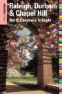 Insiders' Guide® to Raleigh, Durham & Chapel Hill: North Carolina's Triangle