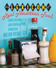 Title: Lexicon of Real American Food, Author: Jane Stern