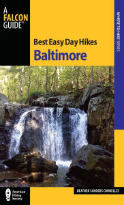 Title: Best Easy Day Hikes Baltimore, Author: Heather Sanders Connellee