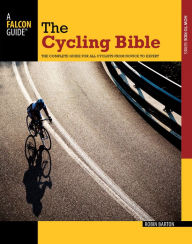 Title: Cycling Bible: The Complete Guide For All Cyclists From Novice To Expert, Author: Robin Barton
