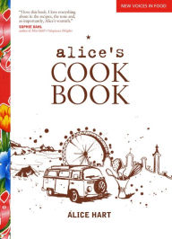 Title: Alice's Cookbook / Edition 1, Author: Alice Hart