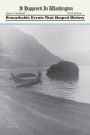 It Happened in Washington: Remarkable Events that Shaped History